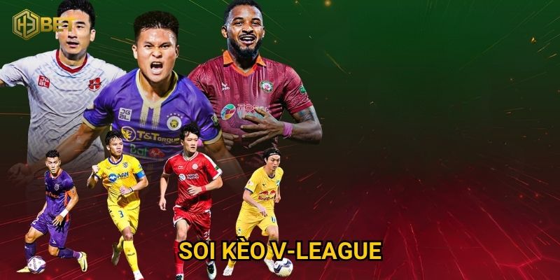 Tại sao soi kèo V-League tại H3bet lại hấp dẫn cược thủ Việt? 10 Tại sao soi kèo V-League tại H3bet lại hấp dẫn cược thủ Việt?